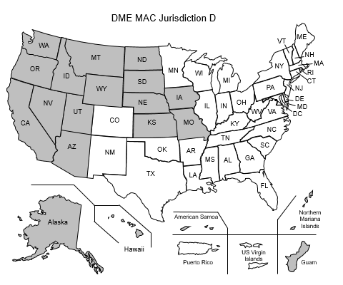 This image, the Jurisdiction D DME Map, depicts a map of the United States with the DME D states and territories of Alaska, American Samoa, Arizona, California, Guam, Hawaii, Idaho, Iowa, Kansas, Missouri, Montana, Nebraska, Nevada, North Dakota, Northern Mariana Islands, Oregon, South Dakota, Utah, Washington and Wyoming shaded gray. This image, the Jurisdiction D DME Map, depicts a map of the United States with the DME D states and territories of Alaska, American Samoa, Arizona, California, Guam, Hawaii, Idaho, Iowa, Kansas, Missouri, Montana, Nebraska, Nevada, North Dakota, Northern Mariana Islands, Oregon, South Dakota, Utah, Washington and Wyoming shaded gray.
