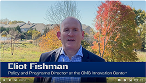 Watch on YouTube: Elliot Fishman, Director of the Policy and Programs Group at the CMS Innovation Center explains innovation models