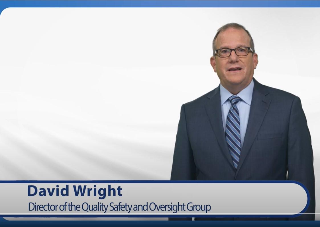 Watch on YouTube: David Wright, director of the Quality, Safety & Oversight Group (QSOG)